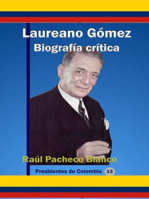 cover image of Laureano Gómez Biografía Crítica